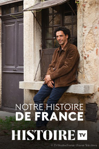 Notre Histoire de France (Histoire TV)